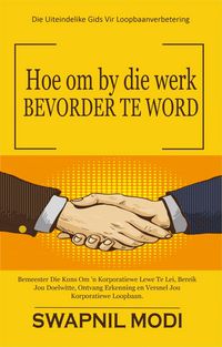 Produktbild: Hoe om by die werk Bevorder Te Word