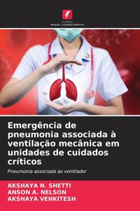 Produktbild: Emerg&ecirc;ncia de pneumonia associada &agrave; ventila&ccedil;&atilde;o mec&acirc;nica em unidades de cuidados cr&iacute;ticos