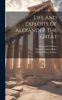 Produktbild: Life And Exploits Of Alexander The Great