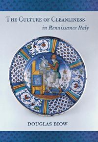 Produktbild: The Culture of Cleanliness in Renaissance Italy