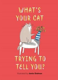 Produktbild: What's Your Cat Trying to Tell You?