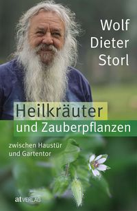 Bild vom Artikel Heilkräuter und Zauberpflanzen zwischen Haustür und Gartentor vom Autor Wolf-Dieter Storl