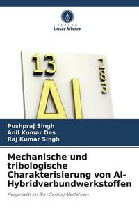 Produktbild: Mechanische und tribologische Charakterisierung von Al-Hybridverbundwerkstoffen