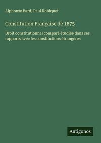 Produktbild: Constitution Fran&ccedil;aise de 1875