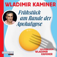 Bild vom Artikel Frühstück am Rande der Apokalypse vom Autor Wladimir Kaminer