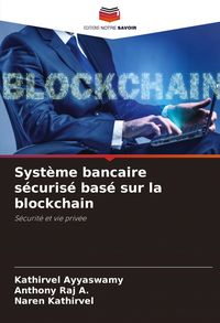 Produktbild: Syst&egrave;me bancaire s&eacute;curis&eacute; bas&eacute; sur la blockchain