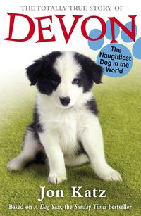 Produktbild: The Totally True Story of Devon The Naughtiest Dog in the World