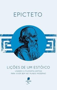 Produktbild: Li&ccedil;&otilde;es de um est&oacute;ico: Usando a filosofia antiga para viver bem no mundo moderno