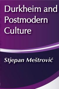 Produktbild: Mestrovic, S: Durkheim and Postmodern Culture
