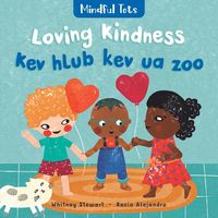 Produktbild: Mindful Tots: Loving Kindness (Bilingual Hmong & English)