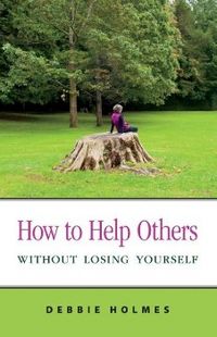Produktbild: How to Help Others Without Losing Yourself