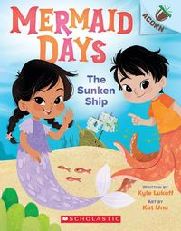 Bild vom Artikel The Sunken Ship: An Acorn Book (Mermaid Days #1) vom Autor Kyle Lukoff
