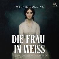 Produktbild: Die Frau in Wei&szlig; - H&ouml;rbuch Klassiker