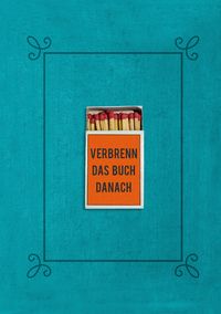 Produktbild: Verbrenn das Buch danach &ndash; Ein Ausf&uuml;llbuch f&uuml;r Erwachsene (Hardcover)