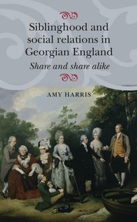 Produktbild: Siblinghood and social relations in Georgian England