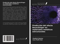 Produktbild: Predicci&oacute;n del efecto Bauschinger en materiales met&aacute;licos estructurales