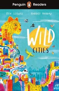 Produktbild: Penguin Readers Level 2: Wild Cities (ELT Graded Reader)