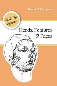 Produktbild: Heads, Features and Faces (Dover Anatomy for Artists)