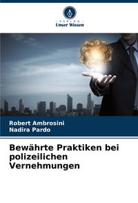 Produktbild: Bew&auml;hrte Praktiken bei polizeilichen Vernehmungen