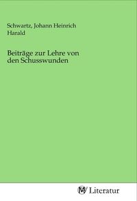 Produktbild: Beitr&auml;ge zur Lehre von den Schusswunden