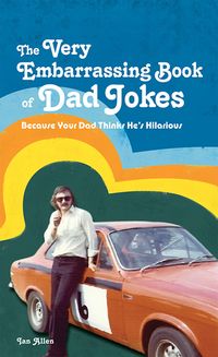 Produktbild: The VERY Embarrassing Book of Dad Jokes