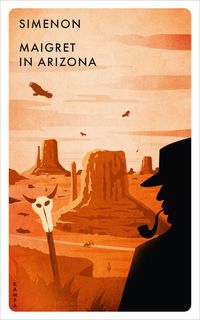 Bild vom Artikel Maigret in Arizona vom Autor Georges Simenon
