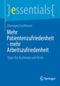 Produktbild: Mehr Patientenzufriedenheit - mehr Arbeitszufriedenheit