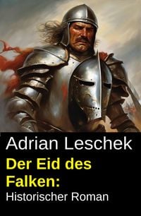 Produktbild: Der Eid des Falken: Historischer Roman