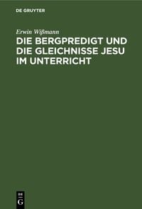 Produktbild: Die Bergpredigt und die Gleichnisse Jesu im Unterricht