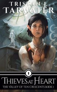 Produktbild: Thieves at Heart: The Valley of Ten Crescents