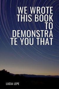 Produktbild: We Wrote This Book To Demonstrate You That