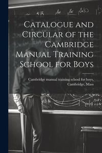 Produktbild: Catalogue and Circular of the Cambridge Manual Training School for Boys