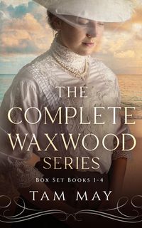 Produktbild: The Complete Waxwood Series Box Set Books 1-4 (Tam May Historical Fiction Box Sets, #1)