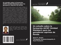 Produktbild: Un estudio sobre la formaci&oacute;n AICRP (Unidad Malabari) para los ganaderos caprinos de Kerala