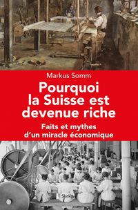Produktbild: Pourquoi la Suisse est devenue riche