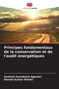 Produktbild: Principes fondamentaux de la conservation et de l'audit &eacute;nerg&eacute;tiques