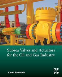 Produktbild: Subsea Valves and Actuators for the Oil and Gas Industry