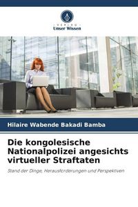 Produktbild: Die kongolesische Nationalpolizei angesichts virtueller Straftaten