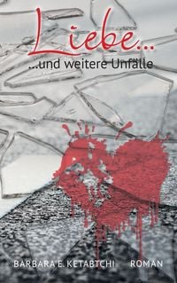 Produktbild: Liebe und weitere Unf&auml;lle