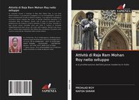 Produktbild: Attivit&agrave; di Raja Ram Mohan Roy nello sviluppo
