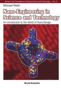 Produktbild: Nano-Engineering in Science and Technology: An Introduction to the World of Nano-Design