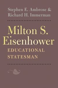 Produktbild: Milton S. Eisenhower, Educational Statesman