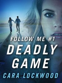 Produktbild: Follow Me #1: Deadly Game