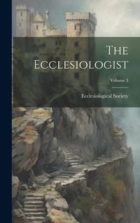 Produktbild: The Ecclesiologist; Volume 3