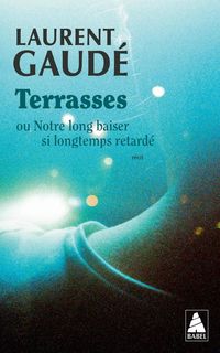Produktbild: Terrasses ou notre long baiser si longtemps retard&eacute;