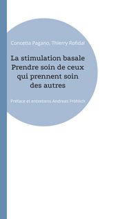 Produktbild: La stimulation basale Prendre soin de ceux qui prennent soin des autres