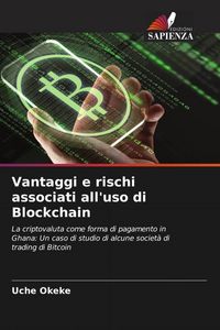 Produktbild: Vantaggi e rischi associati all'uso di Blockchain