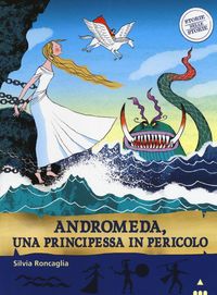 Produktbild: Andromeda. Una principessa in pericolo. Storie nelle storie