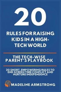 Produktbild: 20 Rules for Raising Kids in a High-Tech World