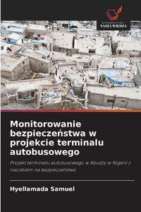 Produktbild: Monitorowanie bezpiecze&iquest;stwa w projekcie terminalu autobusowego